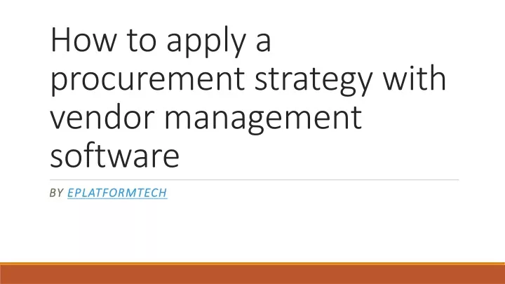 how to apply a procurement strategy with vendor management software