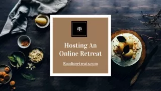 Hosting An Online Retreat - Roadtoretreats.com