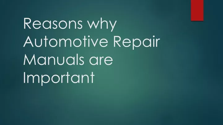 PPT - Reasons why Automotive Repair Manuals are Important PowerPoint ...