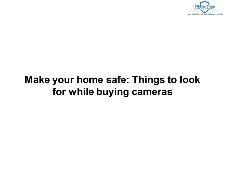 make your home safe things to look for while