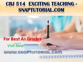 CRJ 514  Exciting Teaching - snaptutorial.com