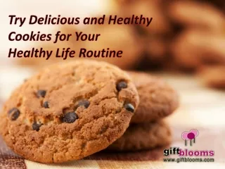Try Delicious and Healthy Cookies for Your Healthy Life Routine