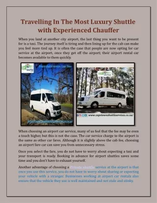 travelling in the most luxury shuttle with experienced chauffer