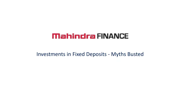 investments in fixed deposits myths busted