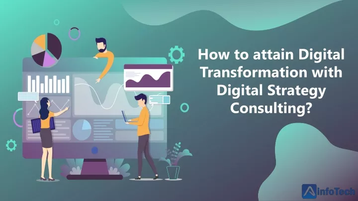how to attain digital transformation with digital