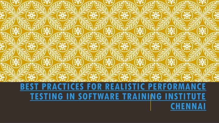 best practices for realistic performance testing in software training institute chennai
