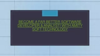 Software Developer & Analyst! With Amity soft Technology