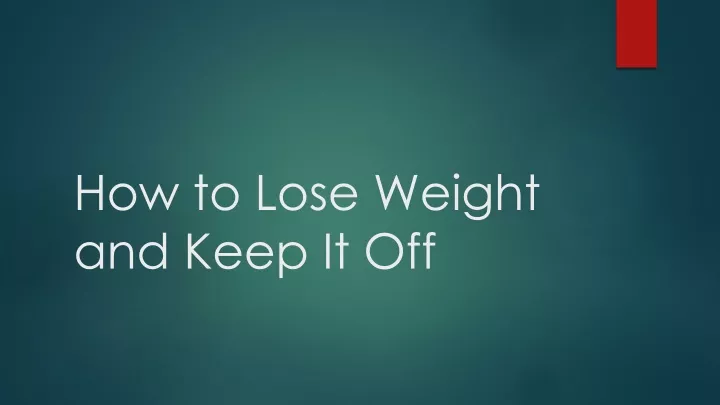 how to lose weight and keep it off