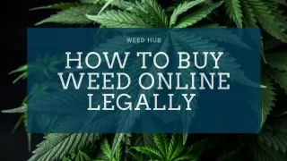HOW TO BUY WEED ONLINE LEGALLY