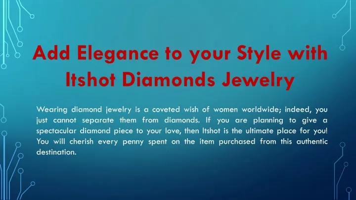 add elegance to your style with itshot diamonds