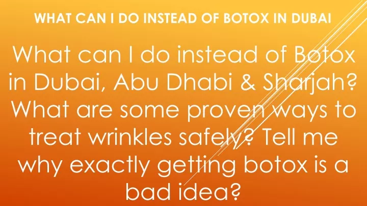 what can i do instead of botox in dubai