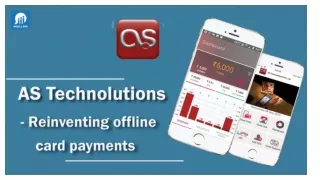 AS Technolutions – Reinventing Offline Card Payments