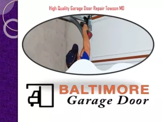 High Quality Garage Door Repair Towson MD