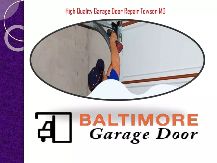 high quality garage door repair towson md