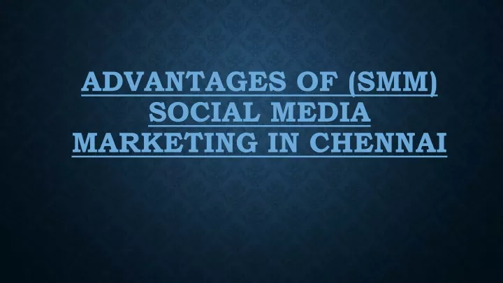 advantages of smm social media marketing in chennai