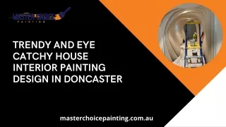 Trendy and Eye Catchy House Interior Painting Design in Doncaster and Balwyn