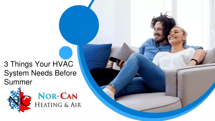 3 things your hvac system needs before summer