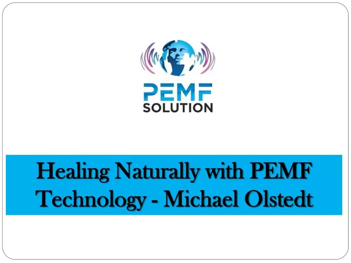 healing naturally with pemf technology michael