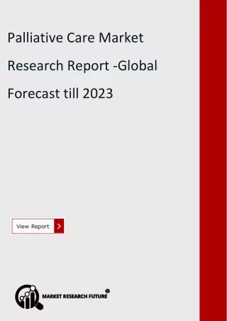 Palliative Care Market Research Report -Global Forecast till 2023