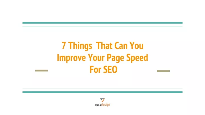 7 things that can you improve your page speed for seo