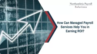 How Can Managed Payroll Services Help You in Earning ROI?