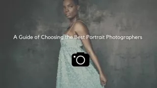 A Guide of Choosing the Best Portrait Photographers
