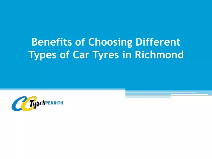 benefits of choosing different types of car tyres in richmond