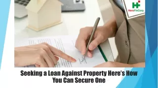 seeking a loan against property here s how you can secure one