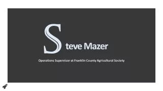 Steve Mazer - Possesses Remarkable Marketing Abilities