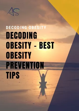 DECODING OBESITY - BEST OBESITY PREVENTION TIPS 2021