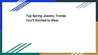 Top Spring Jewelry Trends You'll Excited to Wear