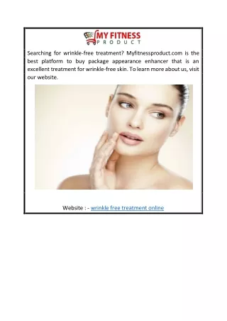 Wrinkle Free Treatment Online | Myfitnessproduct.com