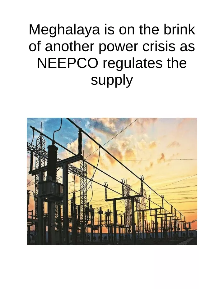 meghalaya is on the brink of another power crisis