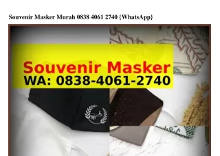 Souvenir Masker Murah Ô838-4Ô61-274Ô(whatsApp)