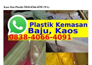 kaos dan plastik 838 4 66 4 9i wa