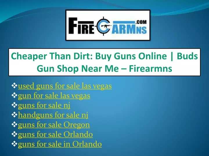 cheaper than dirt buy guns online buds gun shop