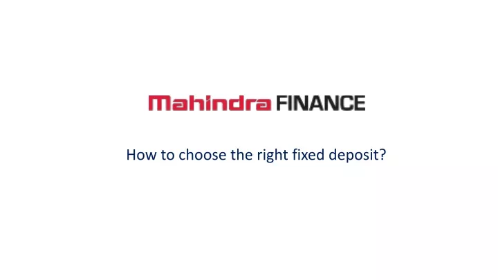 how to choose the right fixed deposit