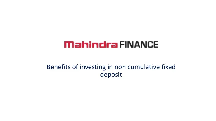 benefits of investing in non cumulative fixed deposit