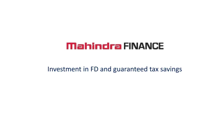 investment in fd and guaranteed tax savings