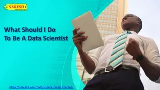 What should i do to be a Data Scientist