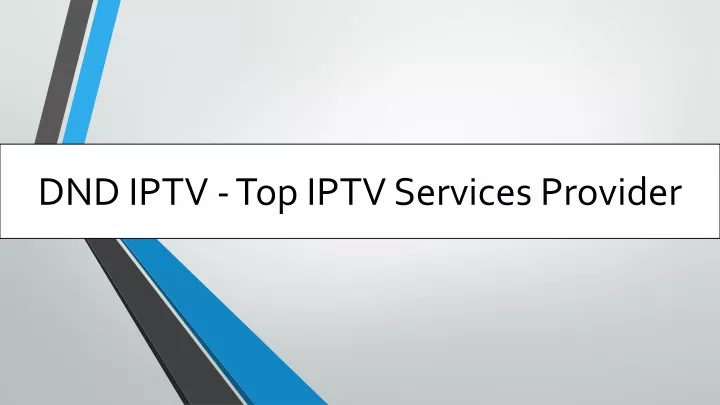 dnd iptv top iptv services provider