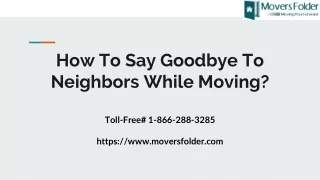 how to say goodbye to neighbors while moving