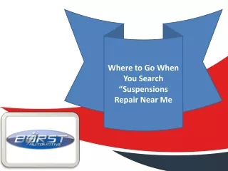 Where to Go When You Search “Suspensions Repair Near Me