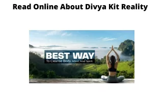 Read Online About Divya Kit Reality