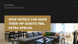 How Hotels Can Make Their VIP Guests Feel Extra Special