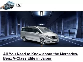 All You Need to Know about the Mercedes-Benz V-Class Elite in Jaipur