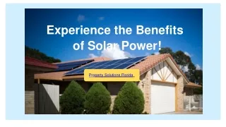 Experience the Benefits of Solar Power!