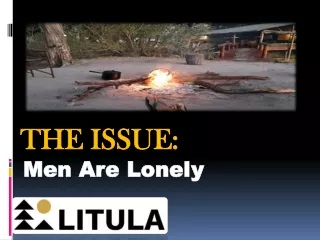 THE ISSUE - Men Are Lonely - LITULA