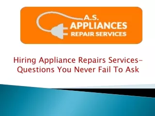 hiring appliance repairs services questions you never fail to ask