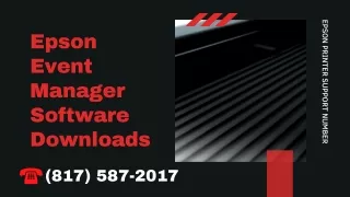 Epson Event Manager Software Downloads (817) 587-2017 for Mac, Windows